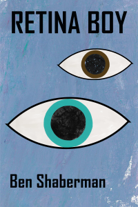 image: book cover with blue background and two large hand-drawn eyeballs. Title: Retina Boy Author: Ben Shaberman