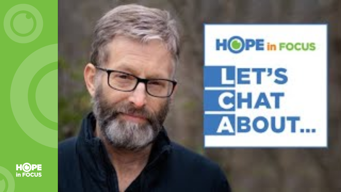 Hope in Focus Let's Chat About ... webinar logo and guest
