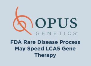 Blue background with the Opus Genetics logo center. Below in blue text, "FDA Rare Disease Process May Speed LCA5 Gene Therapy"